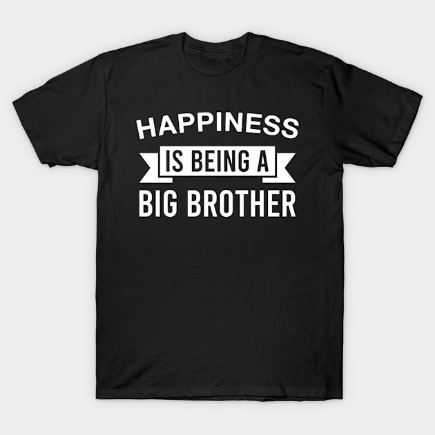 Happiness Is Being a Big Brother T-Shirt by FOZClothing